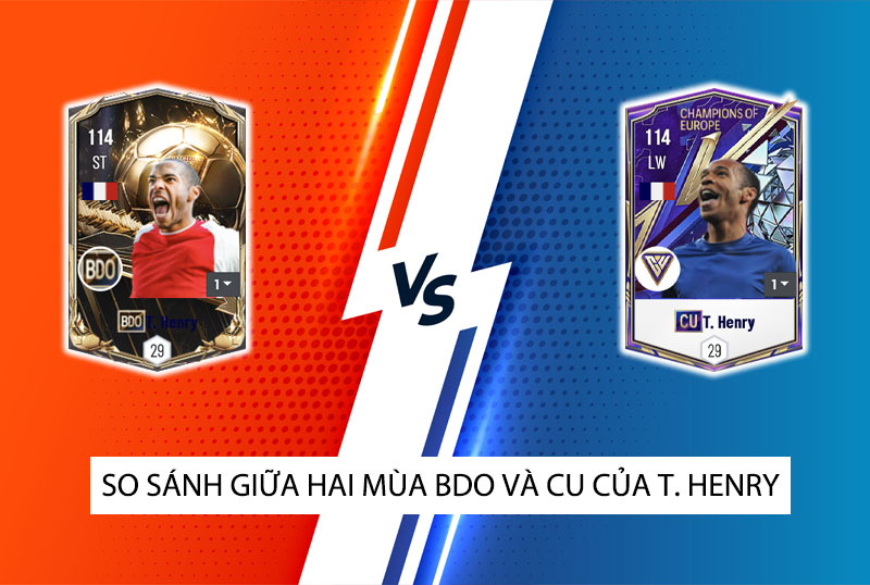 So sánh hai mùa giải CU và BDO của T.Henry trong FC Online