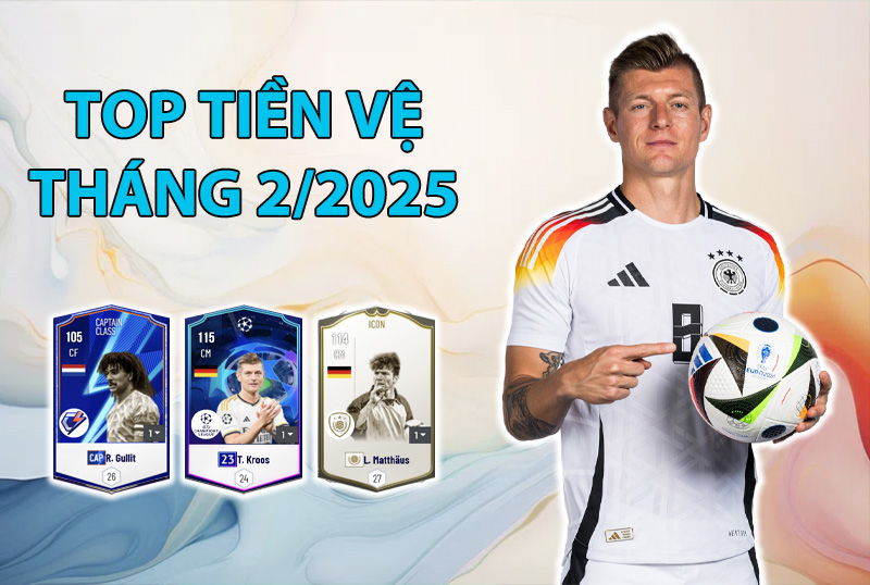 Những cầu thủ được dùng nhiều nhất FC Online tháng 2/2025 vị trí tiền vệ