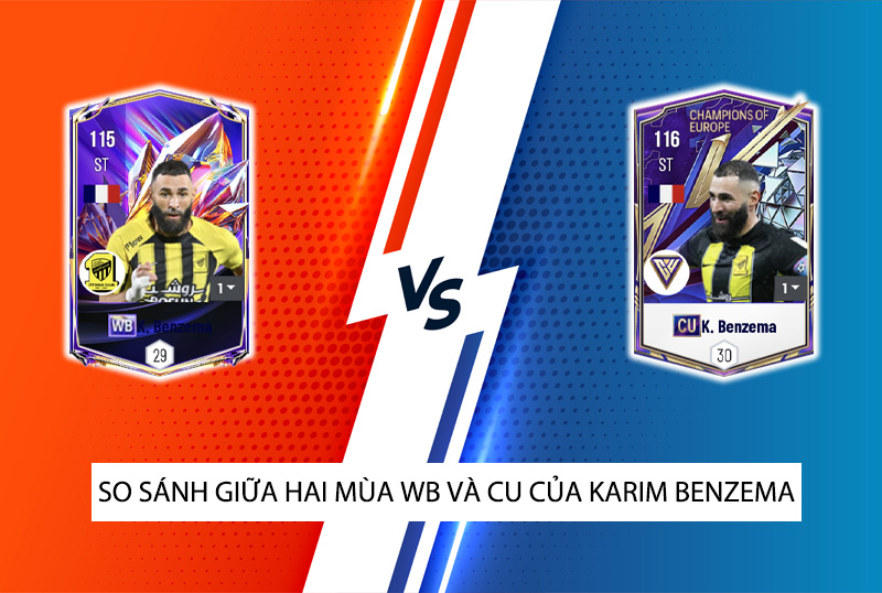So sánh hai mùa giải WB và CU của K.Benzema trong FC Online