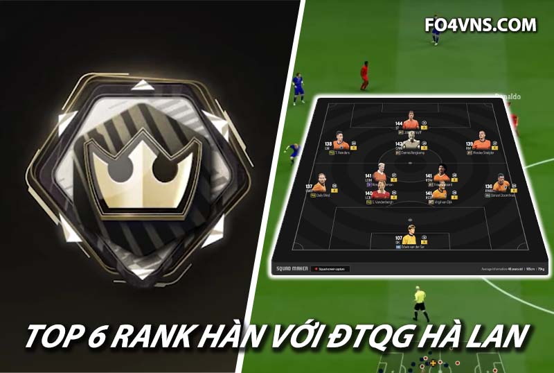Top 6 đội hình team color ĐTQG Hà Lan siêu sao Hàn