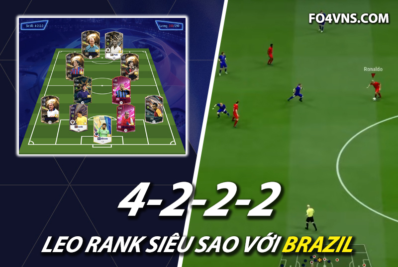 Chiến thuật FC Online : Kết hợp song sát Ronaldo và Pele sơ đồ 4222 Brazil