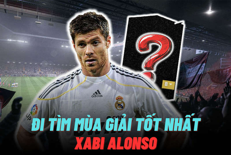 Đi tìm mùa giải tốt nhất của Xabi Alonso trong FC Online