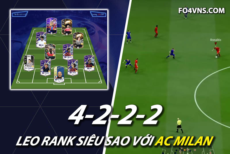 Chiến thuật FC Online : Sơ đồ 4222 với team AC Milan rank siêu sao Hàn