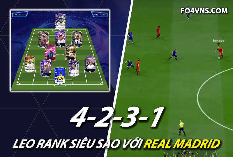 Chiến thuật FC Online : Sơ đồ 4231 với team Real Madrid rank siêu sao Hàn